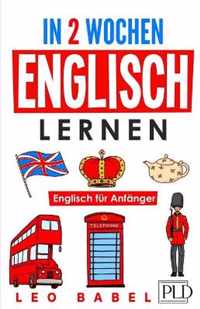 In 2 Wochen Englisch lernen - Englisch fur Anfanger