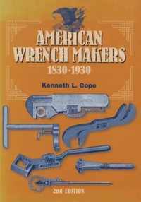 American Wrench Makers 1830-1930