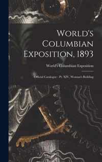 World's Columbian Exposition, 1893: Official Catalogue