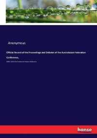 Official Record of the Proceedings and Debates of the Australasian Federation Conference,