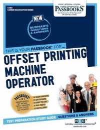 Offset Printing Machine Operator (C-562): Passbooks Study Guide