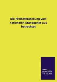 Die Freihafenstellung Vom Nationalen Standpunkt Aus Betrachtet