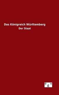 Das Koenigreich Wurttemberg