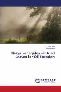 Khaya Senegalensis Dried Leaves for Oil Sorption