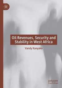 Oil Revenues, Security and Stability in West Africa