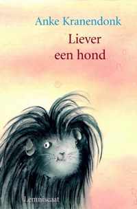 Liever een hond! - A. Kranendonk