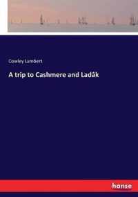 A trip to Cashmere and Ladak