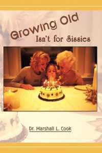 Growing Old Isn't for Sissies