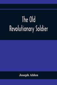 The Old Revolutionary Soldier