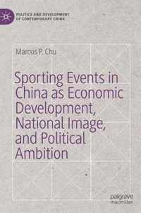 Sporting Events in China as Economic Development, National Image, and Political Ambition