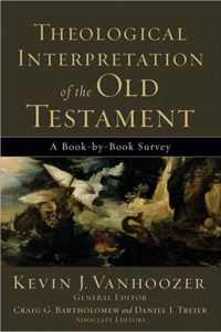 Theological Interpretation of the Old Testament A BookbyBook Survey