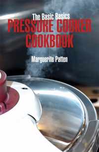 Basic Basics Pressure Cooker Cookbook