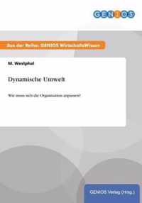 Dynamische Umwelt