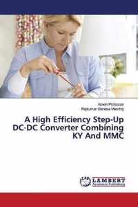 A High Efficiency Step-Up DC-DC Converter Combining KY And MMC