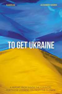 To Get Ukraine