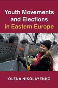 Youth Movements and Elections in Eastern Europe