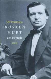 Busken Huet, Een Biografie