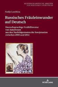 Russisches Fraeuleinwunder auf Deutsch