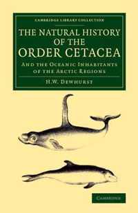 The Natural History of the Order Cetacea