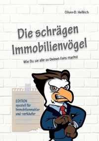 Die schragen Immobilienvoegel