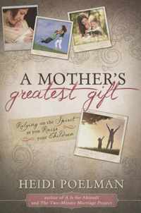 Mother's Greatest Gift