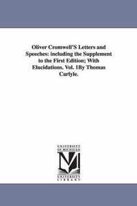 Oliver Cromwell's Letters and Speeches