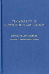 Ten Years of UK Competition Law Reform