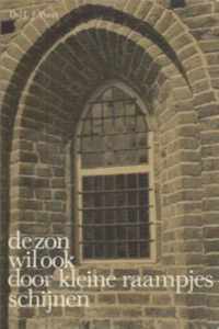 De zon wil ook door kleine raampjes schijnen