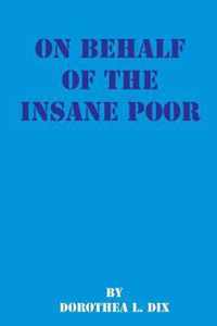 On Behalf of the Insane Poor