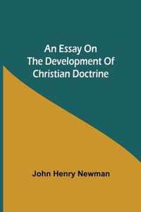 An Essay on the Development of Christian Doctrine