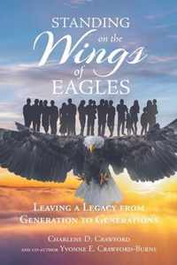 Standing on the Wings of Eagles