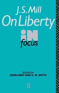 J.s. Mill's on Liberty in Focus