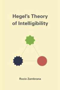 Hegel's Theory of Intelligibility