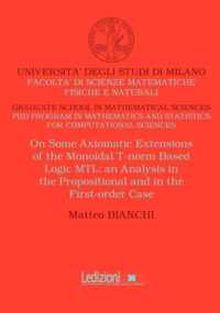 On Some Axiomatic Extensions of the Monoidal T-norm Based Logic MTL