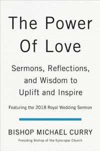 The Power of Love: Sermons, Reflections, and Wisdom to Uplift and Inspire