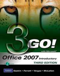 GO! with Microsoft Office 2007 Introductory