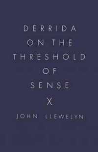 Derrida on the Threshold of Sense