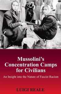 Mussolini's Concentration Camps for Civilians: An Insight Into the Nature of Fascist Racism