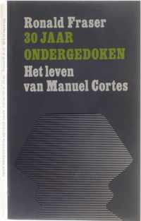 30 jaar ondergedoken - Het leven van Manuel Cortes