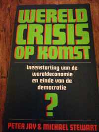 WERELDCRISIS OP KOMST