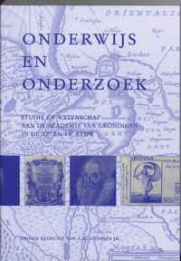 Studies over de Geschiedenis van de Groningse Universiteit 1 -   Onderwijs en onderzoek