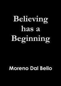 Believing Has a Beginning