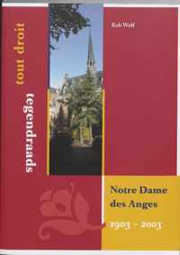 Notre Dame des Anges, 1903-2003