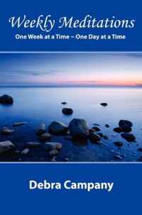 Weekly Meditations One Week at a Time One Day at a Time