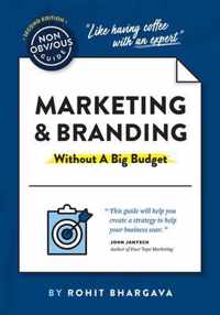 The Non-Obvious Guide to Marketing & Branding (Without a Big Budget)