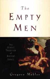 The Empty Men - The Heroic Tradition of Ancient Israel