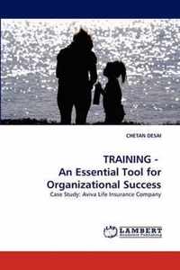 TRAINING - An Essential Tool for Organizational Success