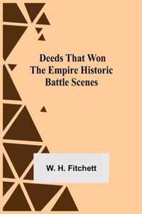 Deeds that Won the Empire Historic Battle Scenes