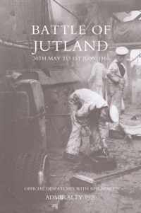 Battle of Jutland 30th May to 1st June1916 - Official Despatches with Appendices