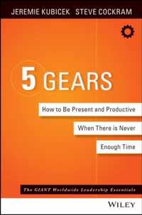 5 Gears How To Be Present & Productive W